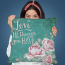 Love The Things You Have Throw Pillow By Andrea Haase