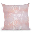Stronger Throw Pillow By Andrea Haase