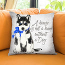 A Home Is Not A Home Husky Throw Pillow by Jodi Pedri
