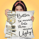 Arrive Late Throw Pillow by Jodi Pedri