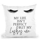 Life Isn'T Perfect Lashes Throw Pillow By Little Pitti