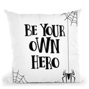Be Your Own Hero Throw Pillow By Little Pitti