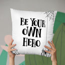 Be Your Own Hero Throw Pillow By Little Pitti