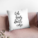 Cat Hair Don'T Care Throw Pillow By Little Pitti