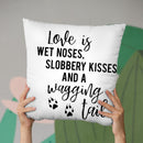 Love Is Wet Noses Slobbery Kisses And A Wagging Tail Throw Pillow By Little Pitti