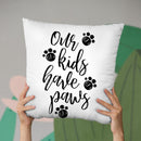 Our Kids Have Paws Throw Pillow By Little Pitti