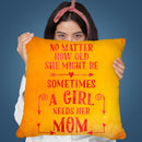 A Girl Needs Her Mom Throw Pillow By Andrea Haase