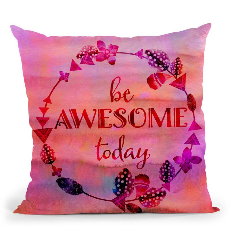 Be Awesome Throw Pillow By Andrea Haase