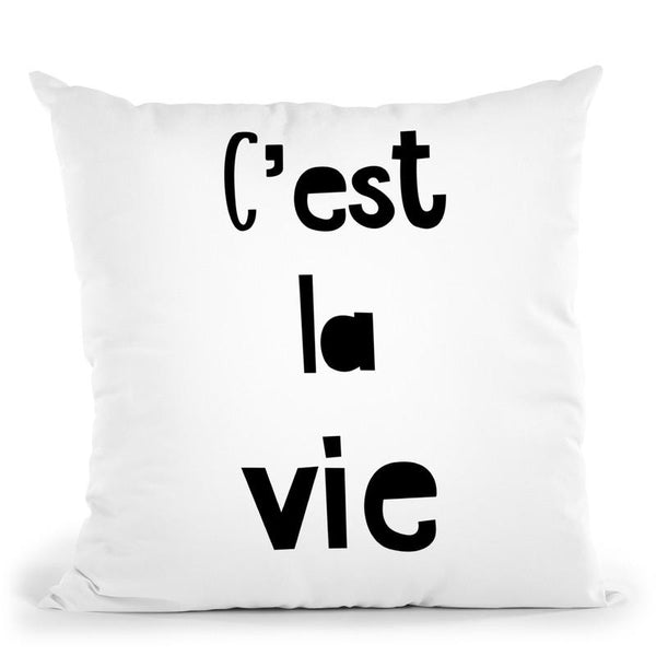 C Est La Vie Throw Pillow By Andrea Haase
