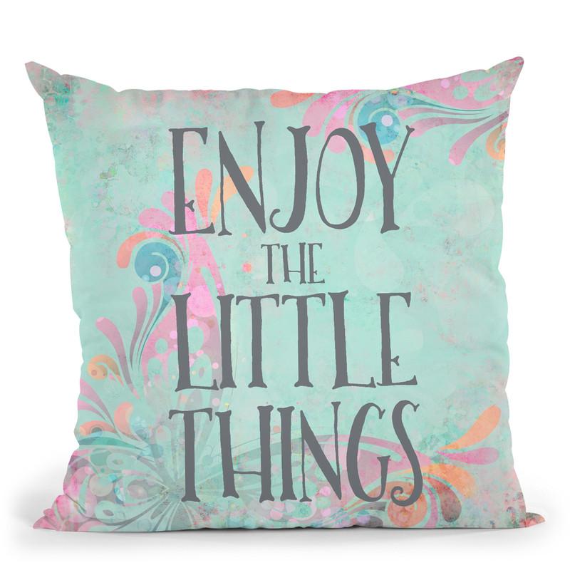 Enjoy The Little Things Throw Pillow By Andrea Haase