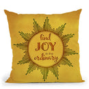 Find Joy In Ordinary Throw Pillow By Andrea Haase