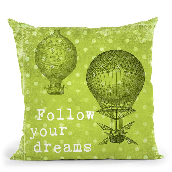 Follow Your Dreams Throw Pillow By Andrea Haase