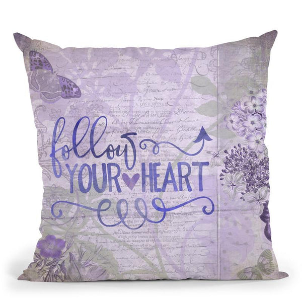 Follow Your Heart Throw Pillow By Andrea Haase