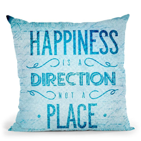 Happiness Is A Direction Throw Pillow By Andrea Haase