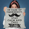 In Case Of Emergency Throw Pillow By Andrea Haase