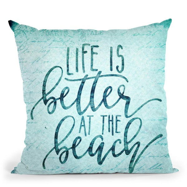 Life Is Better At The Beach Throw Pillow By Andrea Haase