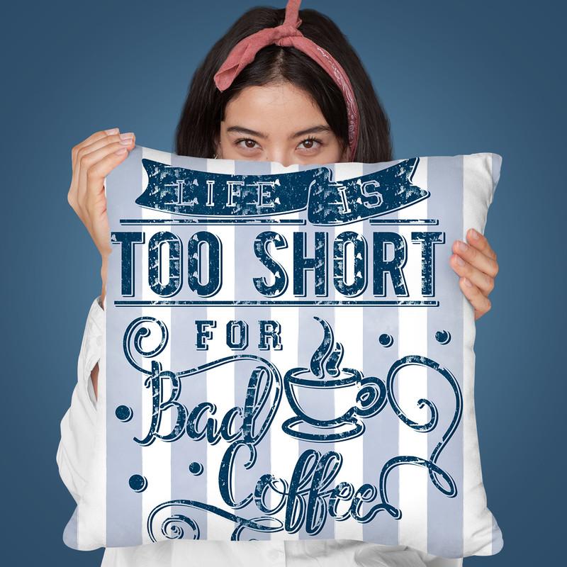 Life Too Short Bad Coffee Throw Pillow By Andrea Haase