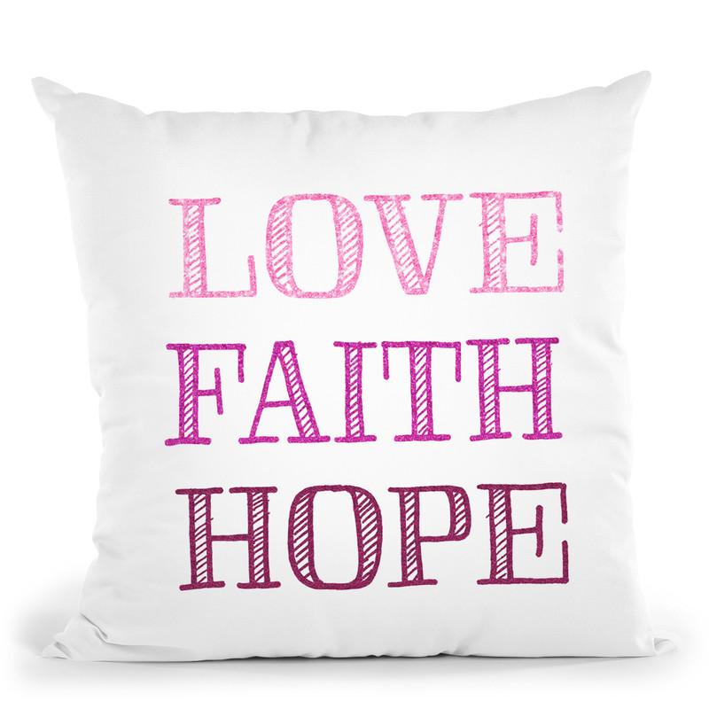 Love Faith I Throw Pillow By Andrea Haase