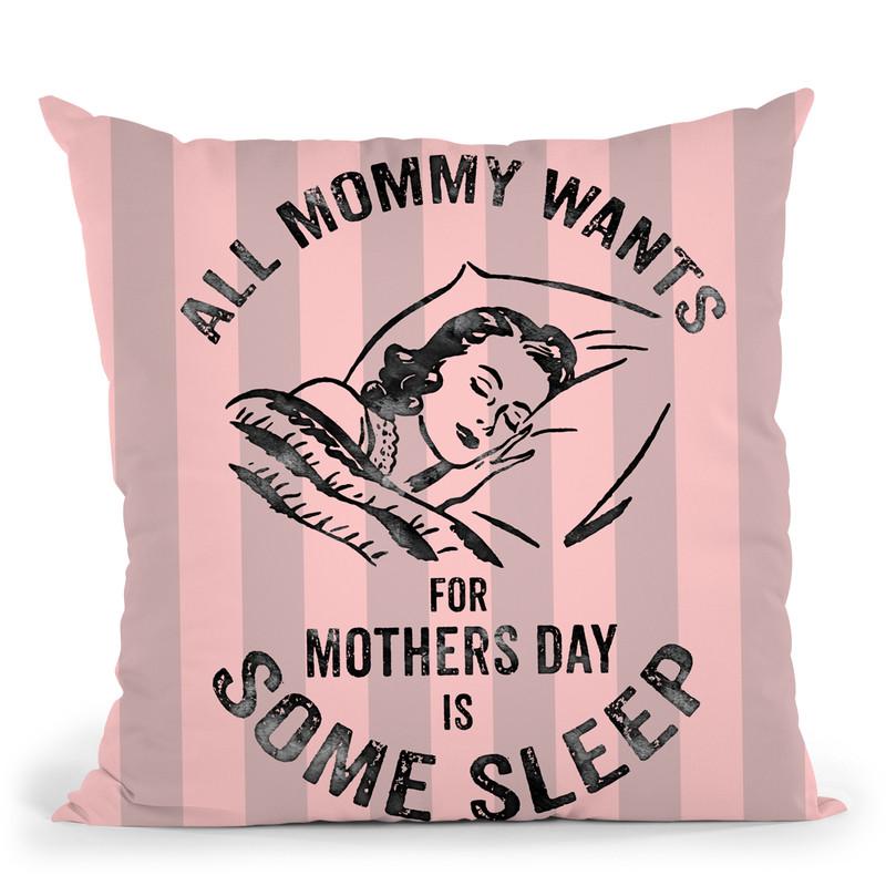 Mommy Sleep Throw Pillow By Andrea Haase