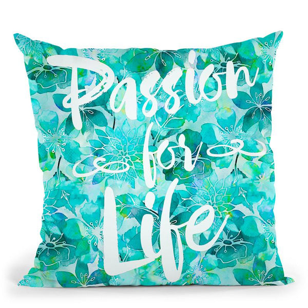 Passion For Life Throw Pillow By Andrea Haase