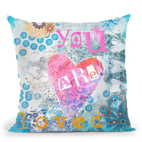 You Are Loved Throw Pillow By Andrea Haase