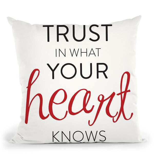 Trust In Your Heart Throw Pillow By Alison Gordon