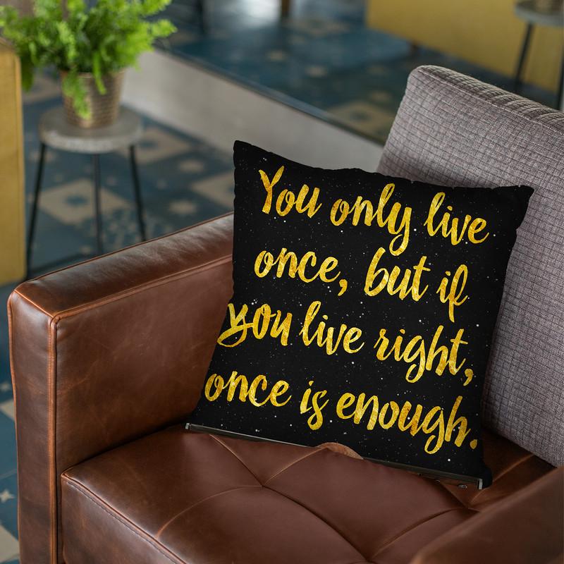 You Only Live Once Throw Pillow By Elo Marc - All About Vibe