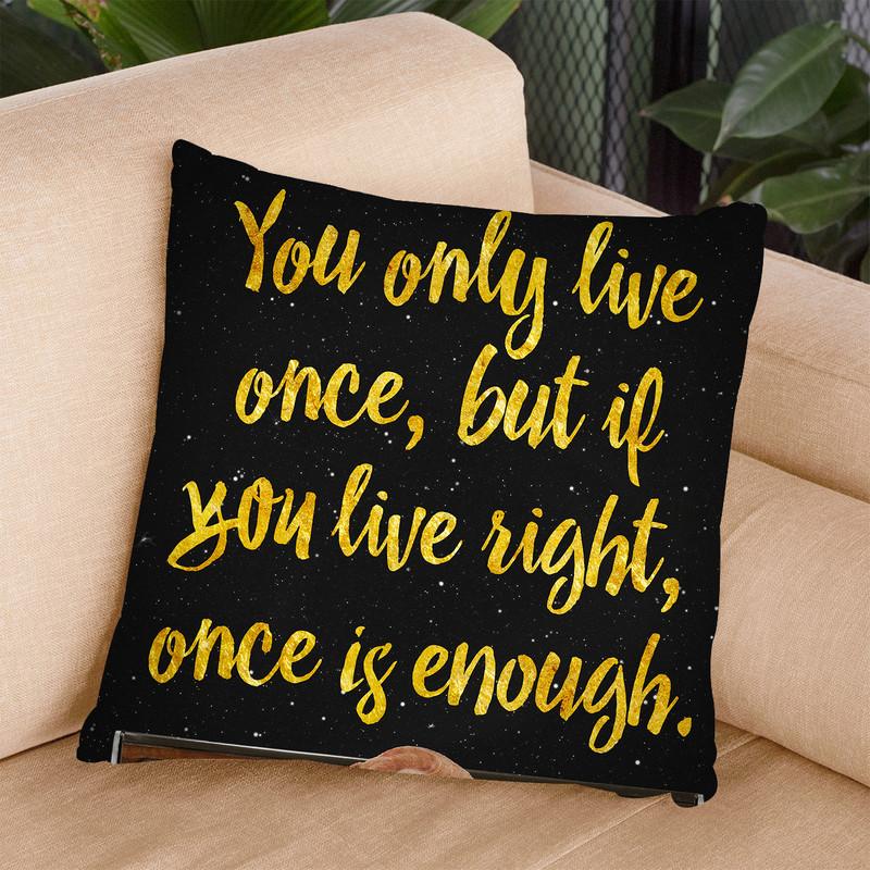 You Only Live Once Throw Pillow By Elo Marc - All About Vibe