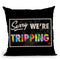 Sorry 2 Throw Pillow By Bob Weer - All About Vibe