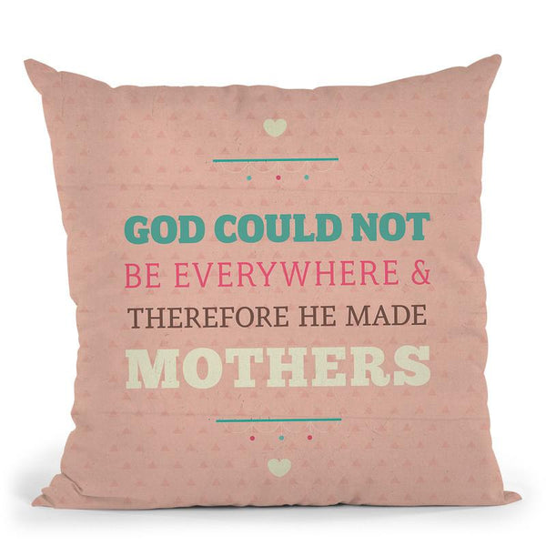 God Made Mothers Throw Pillow By American Flat - All About Vibe