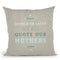 Quoting Mothers Throw Pillow By American Flat - All About Vibe