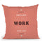 Dreams Take Work Throw Pillow By American Flat - All About Vibe