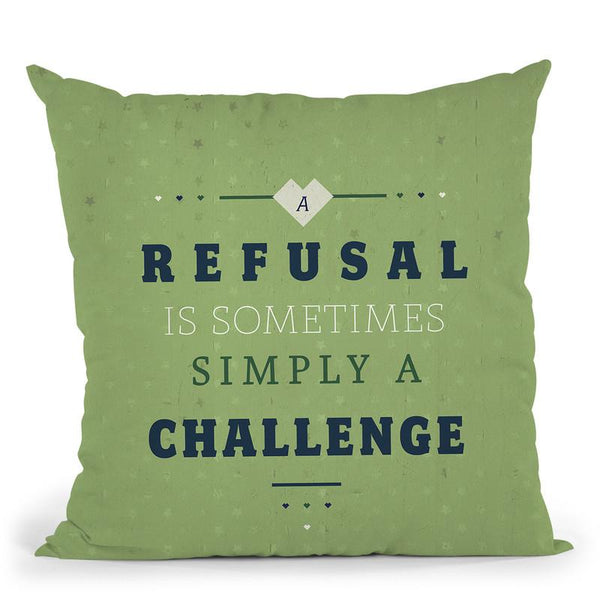 Refusal Equals Challenge Throw Pillow By American Flat - All About Vibe