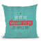 It Will Be Throw Pillow By American Flat - All About Vibe