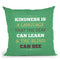 Kindness Throw Pillow By American Flat - All About Vibe