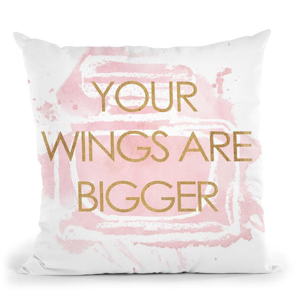 Your Wings Are Bigger Throw Pillow By Blakely Bering