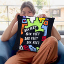 Six Feet Throw Pillow By Billy The Artist