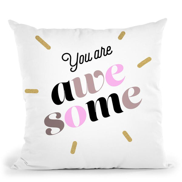 You Are Awesome Throw Pillow By Dom Vari
