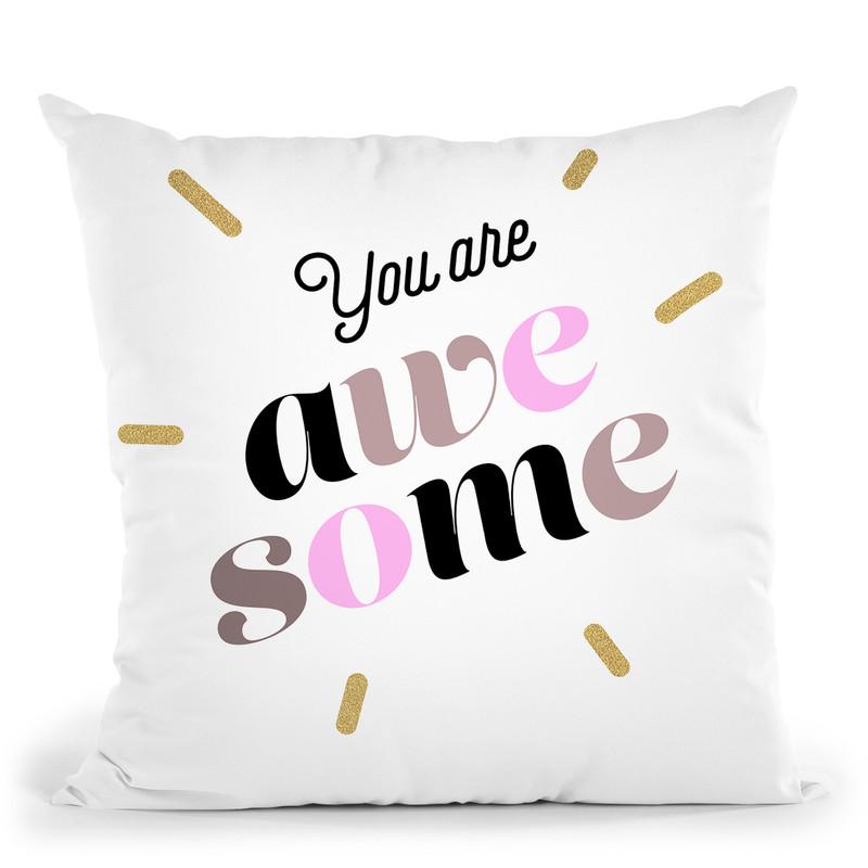 You Are Awesome Throw Pillow By Dom Vari