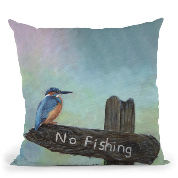 Kingfisher No Fishing Throw Pillow By David Stribbling