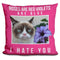 Grumpy Cat Roses Are Red Violets Are Blue I Hate You Throw Pillow