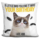 Grumpy Cat A Little Bird Told Me Throw Pillow