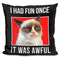 Grumpy Cat I Had Fun Once Throw Pillow