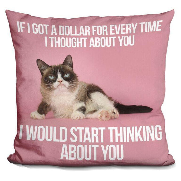 Grumpy Cat If I Got A Dollar Throw Pillow
