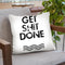 Getit Done Throw Pillow By Image Conscious - by all about vibe