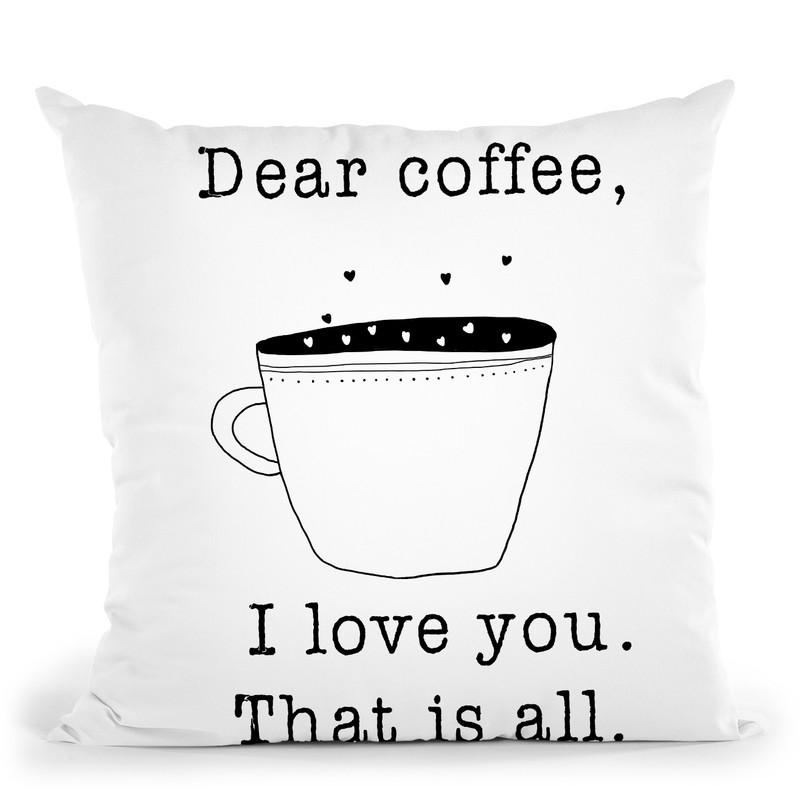 Dear Coffee Throw Pillow By Image Conscious - by all about vibe