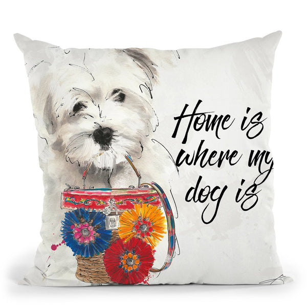 Home Is Where My Dogs Is/ Home Throw Pillow by Jodi Pedri