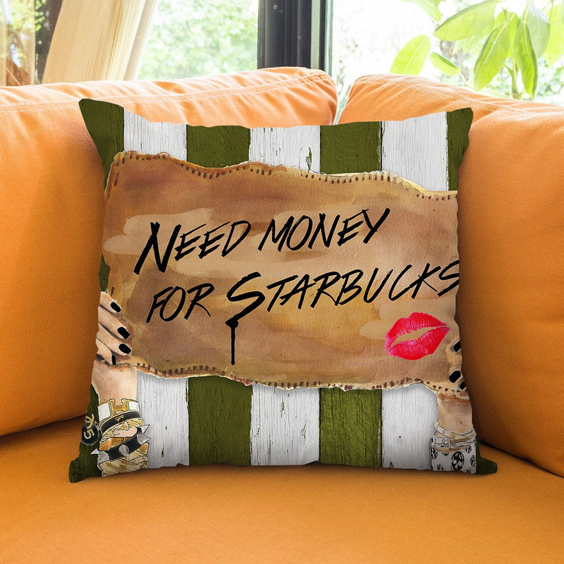 Need Money For Starbucks Throw Pillow by Jodi Pedri