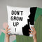 Dont Grow Up Throw Pillow By Little Pitti