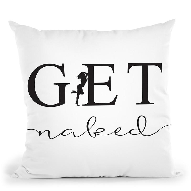 Get Naked Throw Pillow By Little Pitti